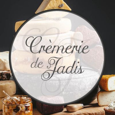 Crèmerie de Jadis
